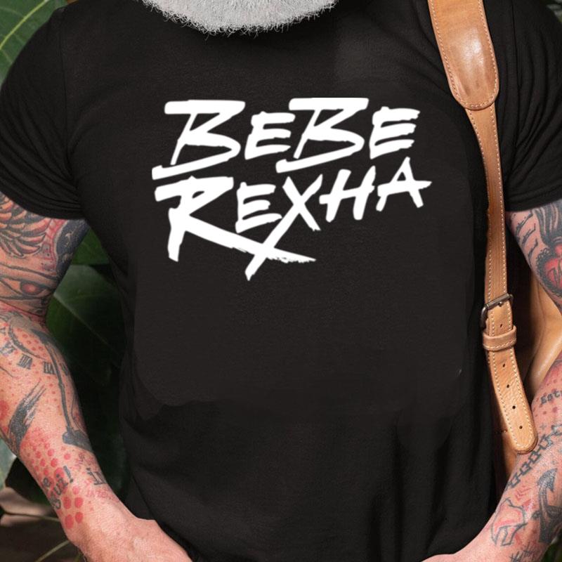 Original Bebe Rexha Logo Unisex Shirts