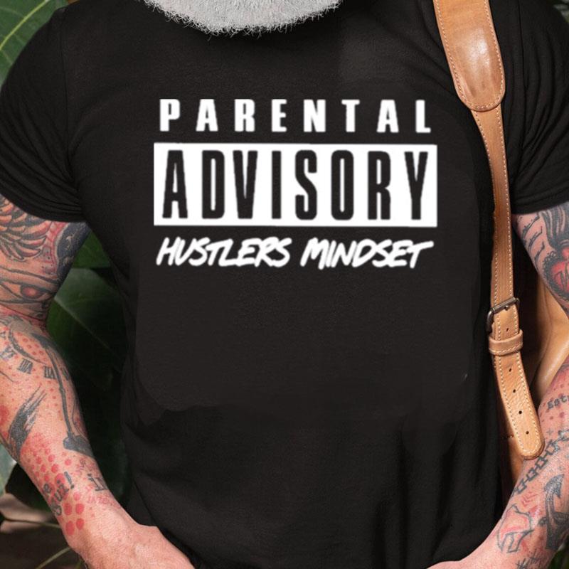 Parental Advisory Hustlers Mindse Unisex Shirts