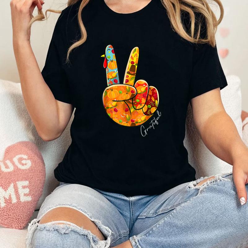 Peace Love Turkey Grateful Turkey Hand Sign Thanksgiving Unisex Shirts