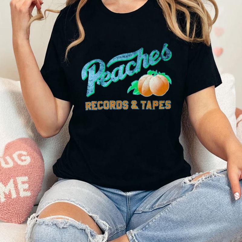 Peaches Records And Tapes Unisex Shirts