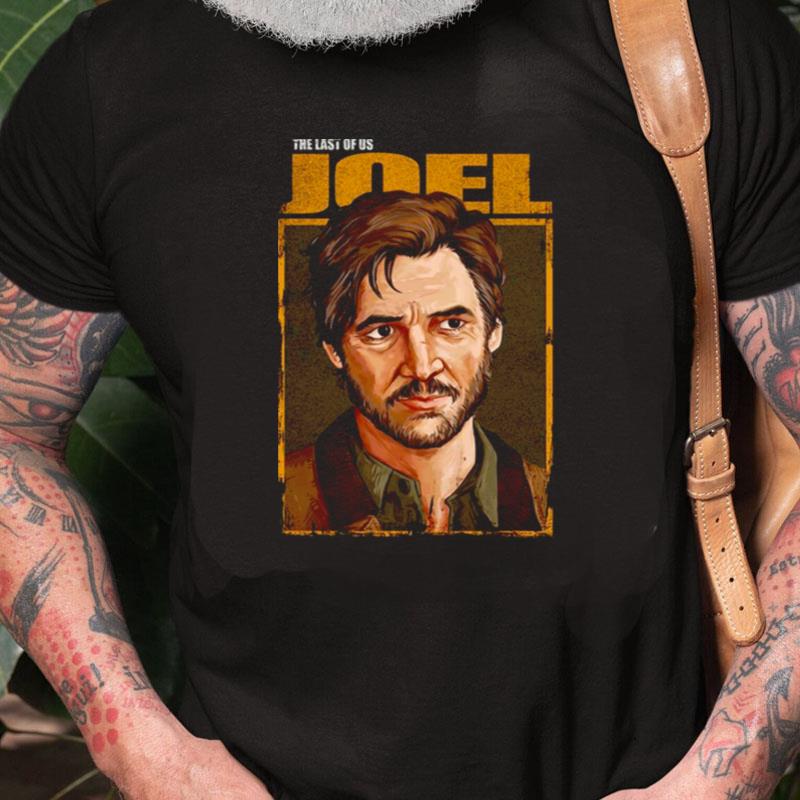 Pedro Pascal As Joel Miller In The Last Of Us Unisex Shirts