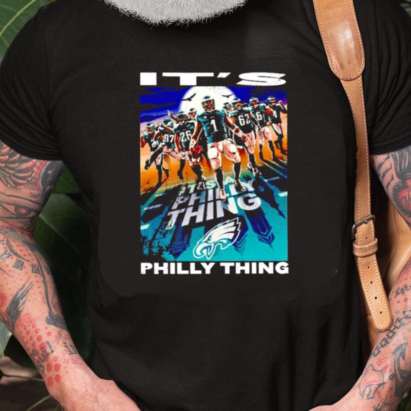 Philadelphia Eagles Players It's Philly Thing Unisex Shirts