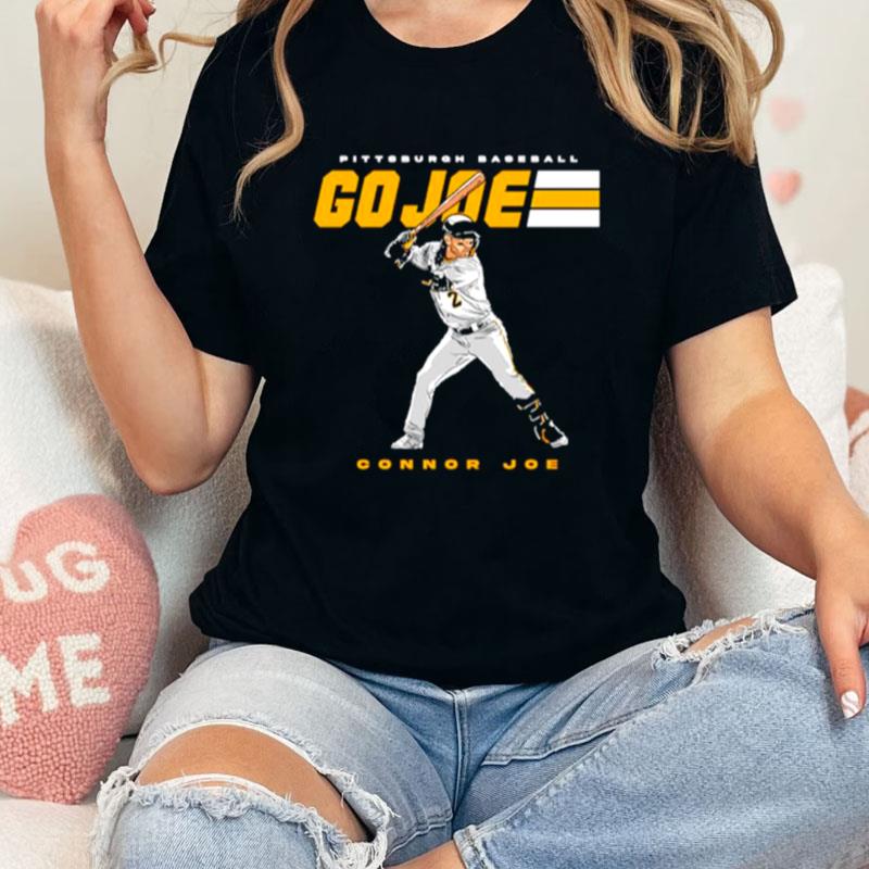 Pittsburgh Baseball Connor Joe Go Joe Unisex Shirts