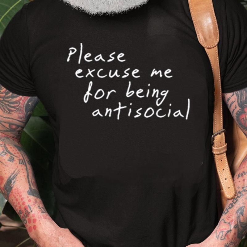 Please Excuse Me For Being Antisocial Roddy Ricch Unisex Shirts