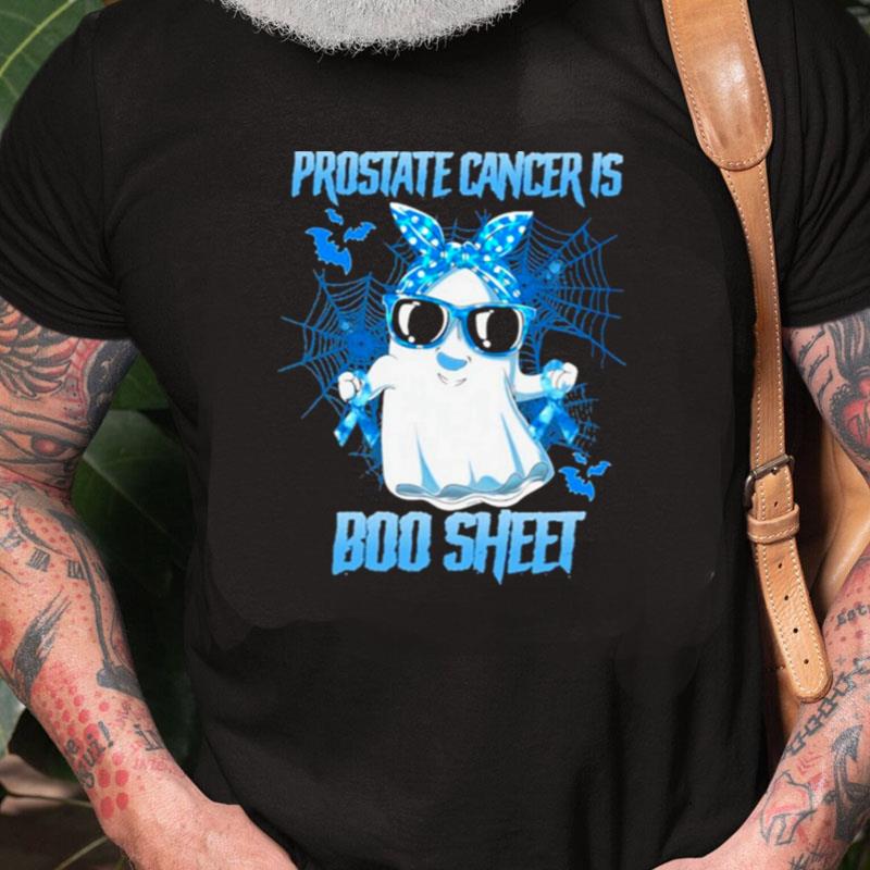 Prostate Cancer Is Boo Sheet Happy Halloween Unisex Shirts