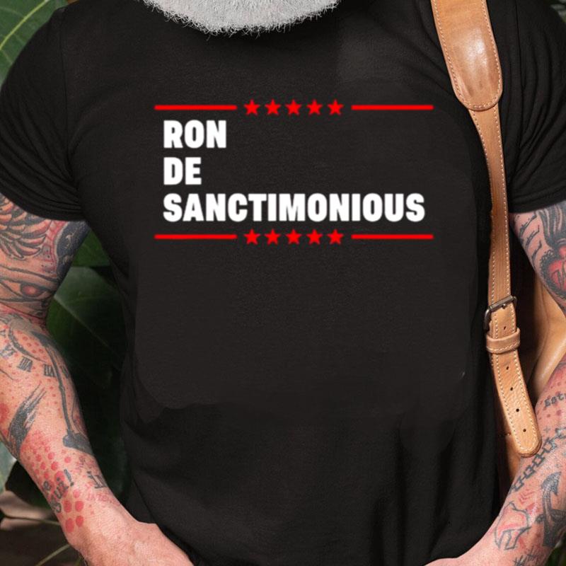 Ron Desanctimonious Unisex Shirts