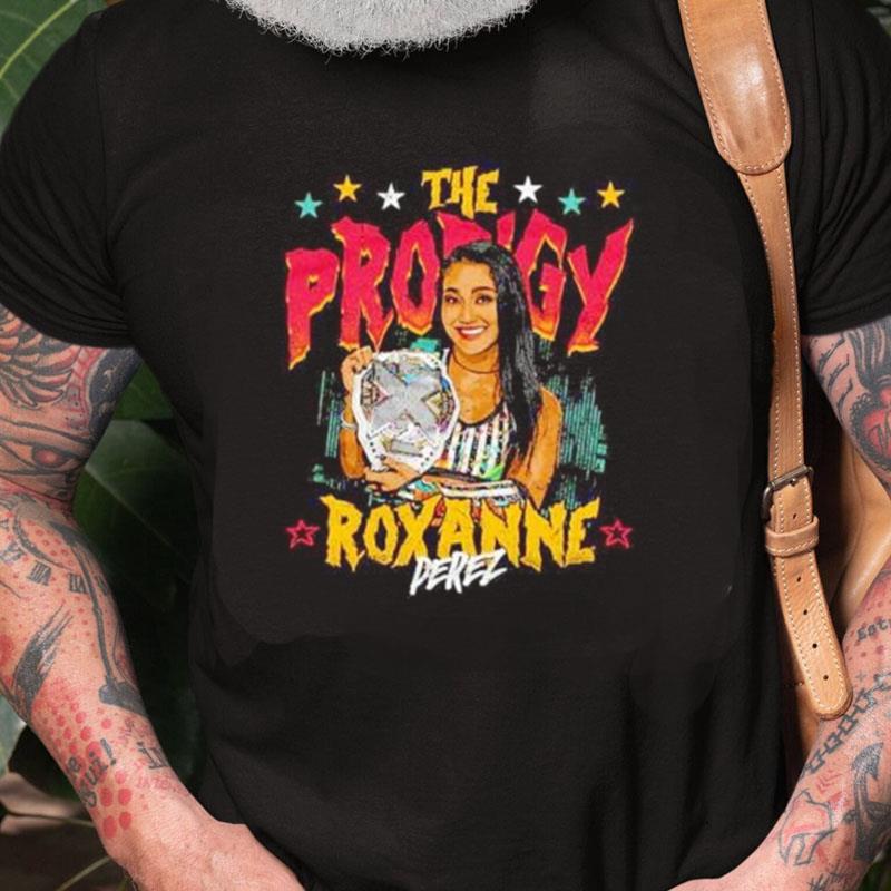 Roxanne Perez The Prodigy Unisex Shirts