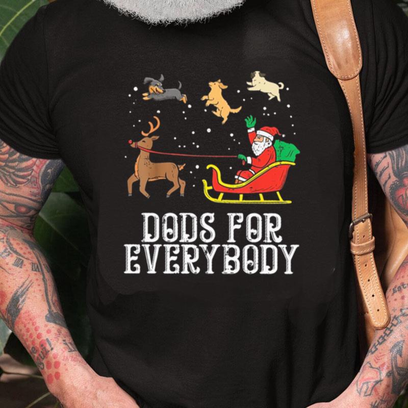 Santa Claus Dogs For Everybody Christmas Unisex Shirts