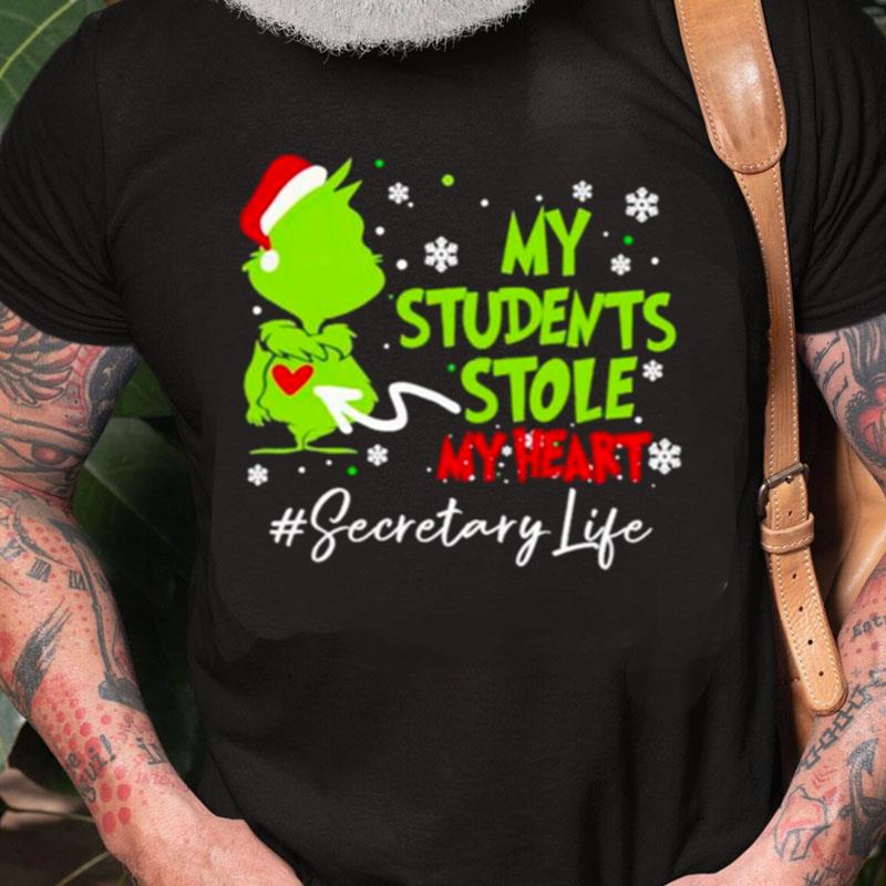 Santa Grinch My Students Stole My Heart Secretary Christmas Unisex Shirts