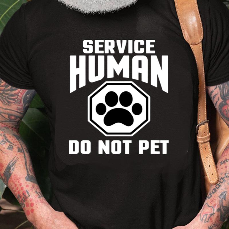 Service Human Do Not Pe Unisex Shirts