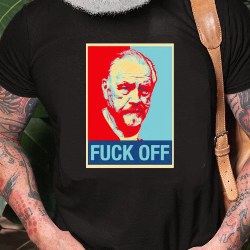 Succession Fuck Off Unisex Shirts