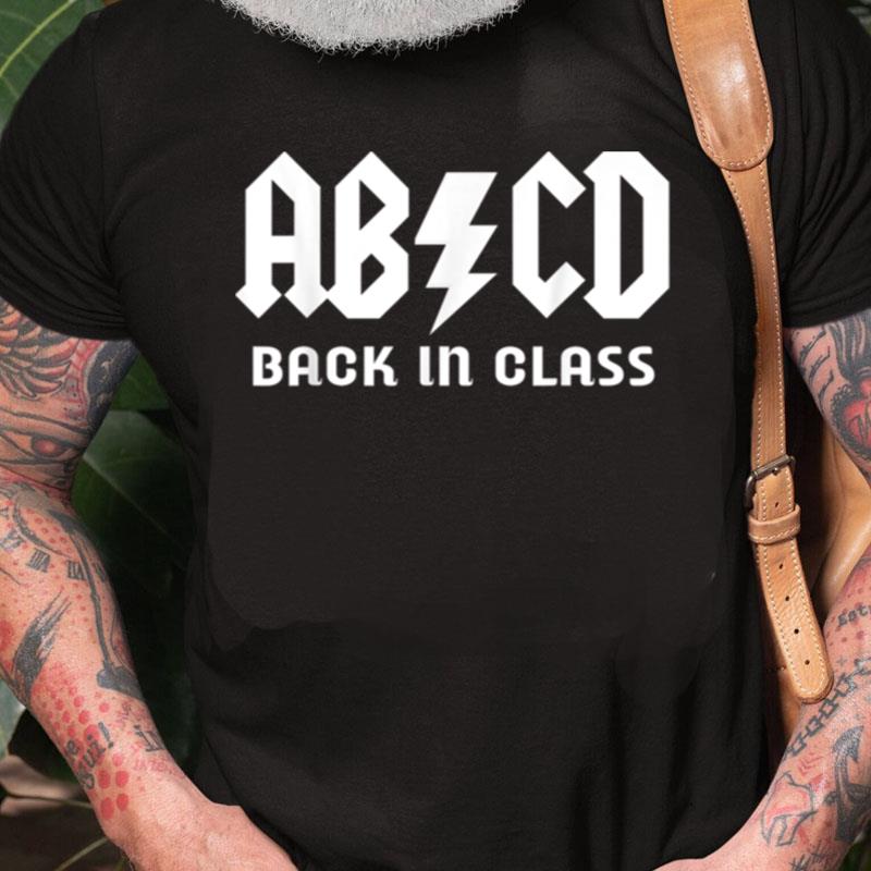 Teens Back To School Teacher Students Abcd Back In Class Unisex Shirts