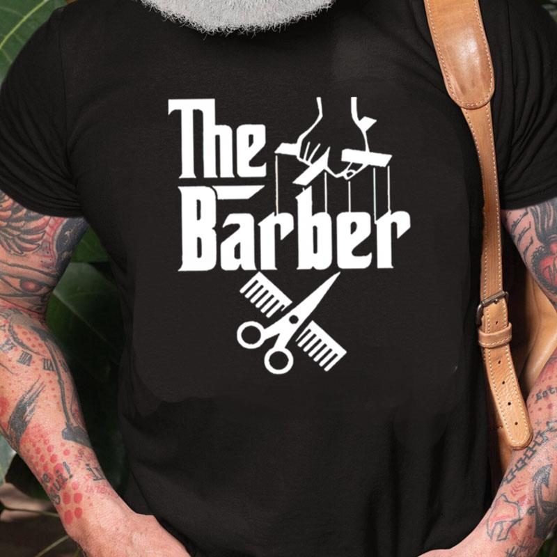 The Barber The Godfather Unisex Shirts