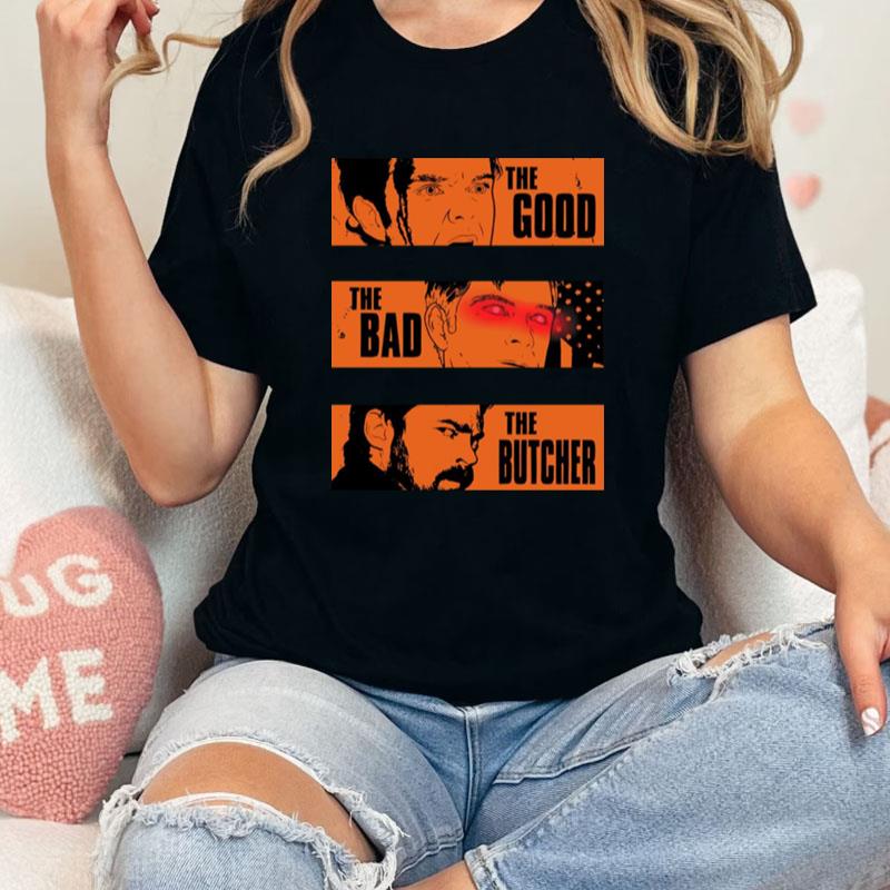 The Good The Bad The Butcher The Boys Unisex Shirts