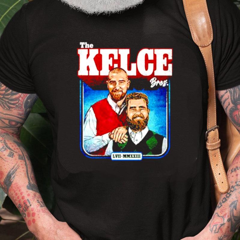 The Kelce Bros Jason Kelce And Travis Kelce Unisex Shirts