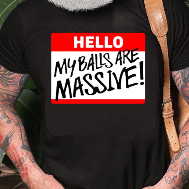 The Miz My Balls Are Massive Unisex Shirts