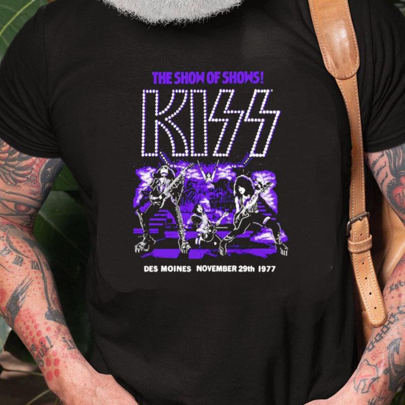 The Show Of Shows Kiss Des Moines November 29Th 1977 Unisex Shirts