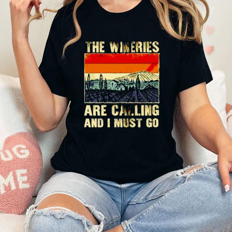 The Wineries Are Calling And I Must Go Vintage Unisex Shirts