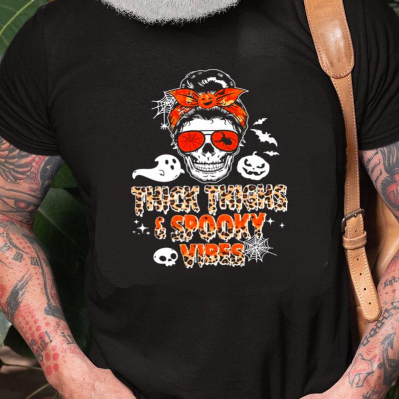 Thick Thighs Spooky Vibes Funny Skull Halloween Unisex Shirts