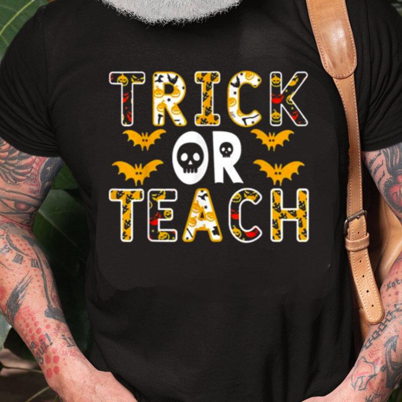 Trick Or Teach Teacher Halloween Costume Unisex Shirts