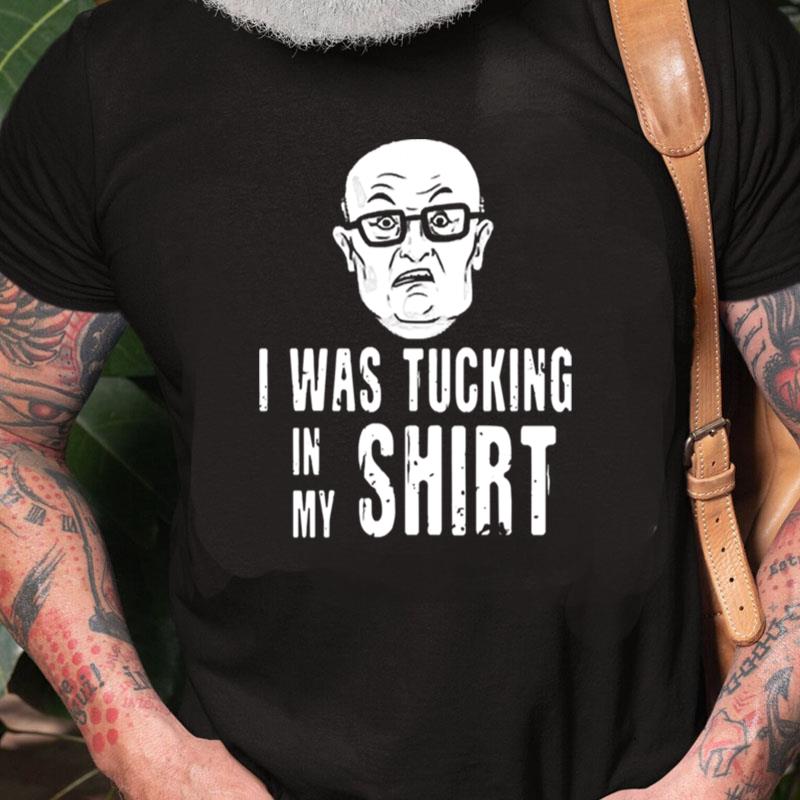 Tucking In His Rudy Giuliani Unisex Shirts