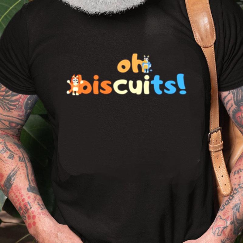 Typographic Design Oh Biscuits Bluey Unisex Shirts