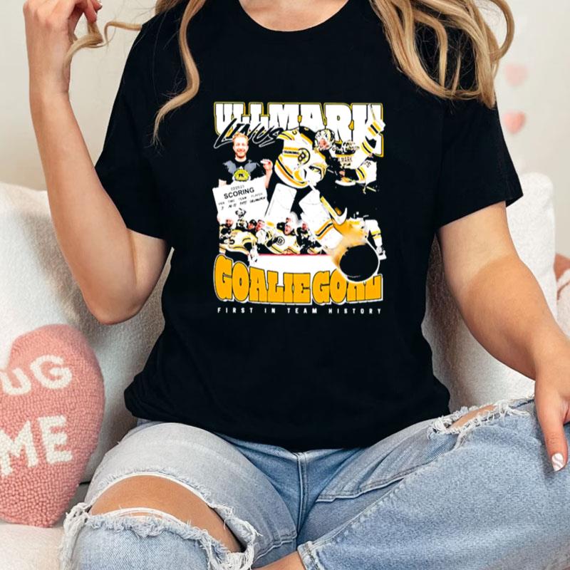 Ullmark Linus Goalie Goal First In Team History Unisex Shirts