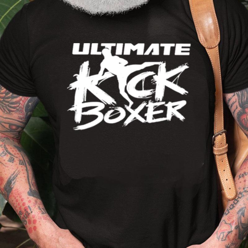 Ultimate Kickboxer Unisex Shirts