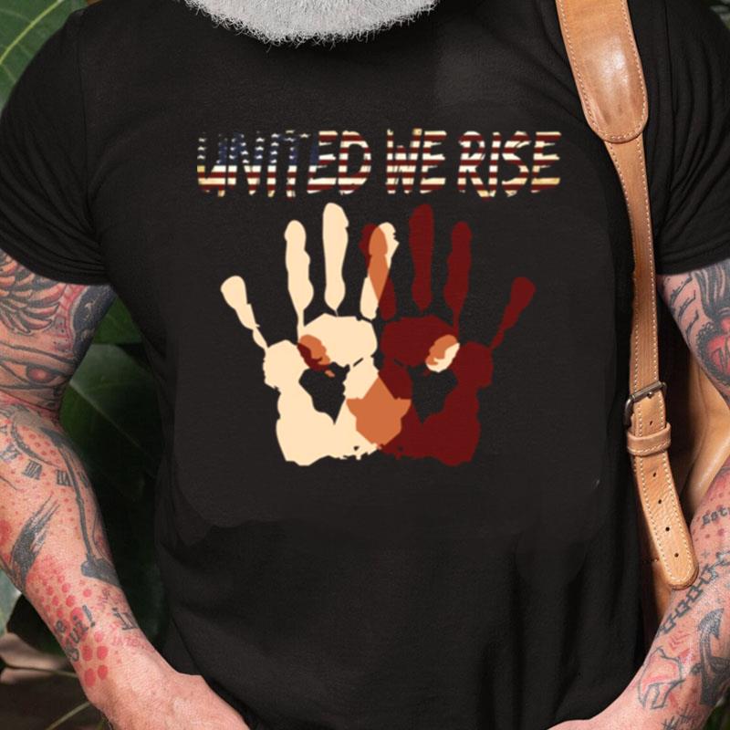 Us Flag Black & White Hands United We Rise Unisex Shirts