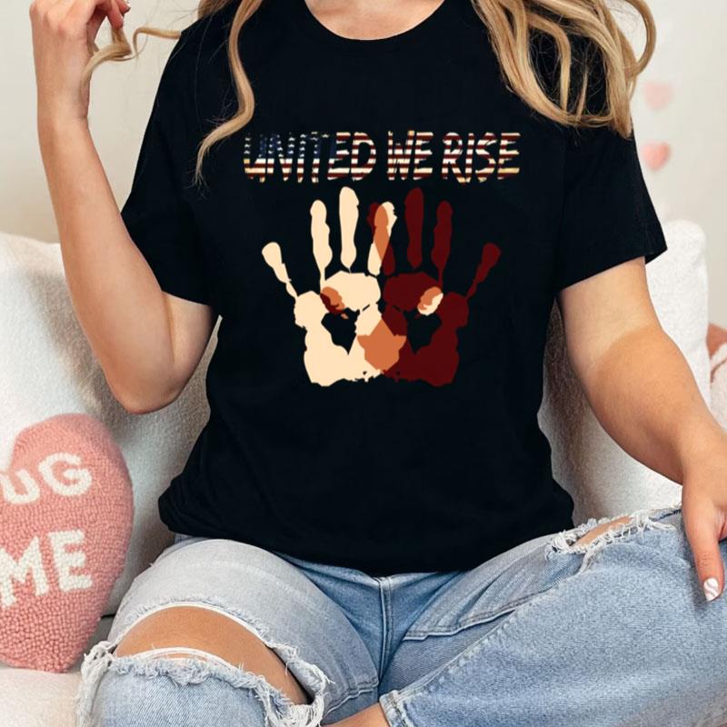 Us Flag Black & White Hands United We Rise Unisex Shirts