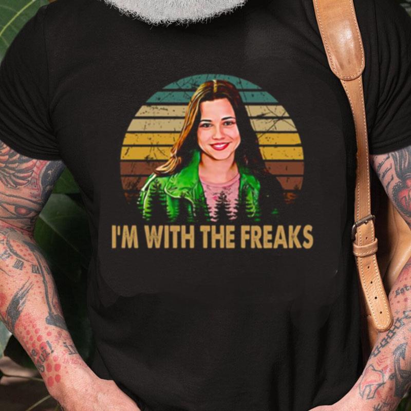 Vintage I Am With The Freaks Freaks And Geeks Unisex Shirts