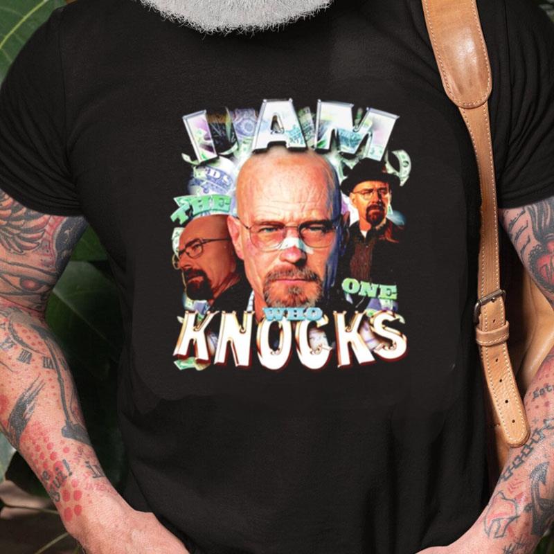 Walter White I Am The One Who Knocks Unisex Shirts