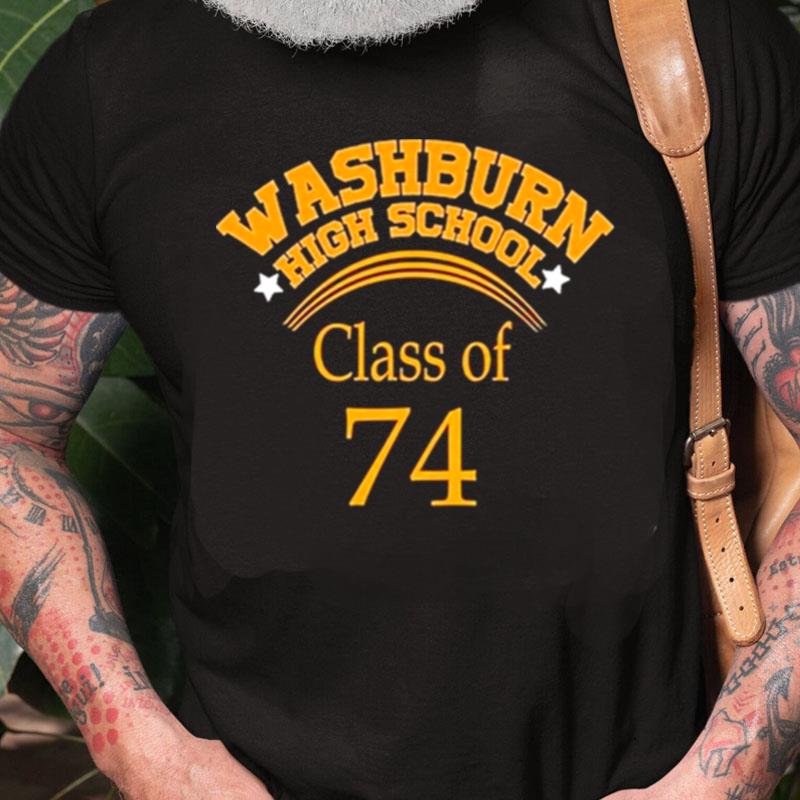 Washburn High School Class Of 74 Unisex Shirts