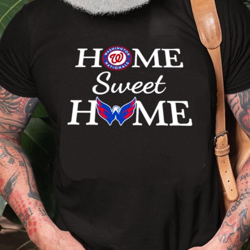 Washington National And Washington Cpt Home Sweet Home Unisex Shirts