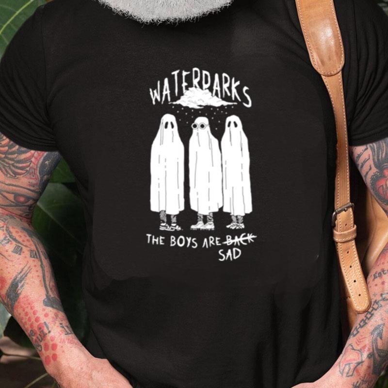 Waterparks The Boys Are Sad Unisex Shirts