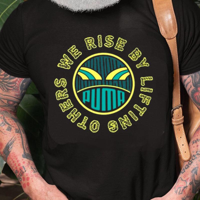 We Rise By Lifting Others Unisex Shirts