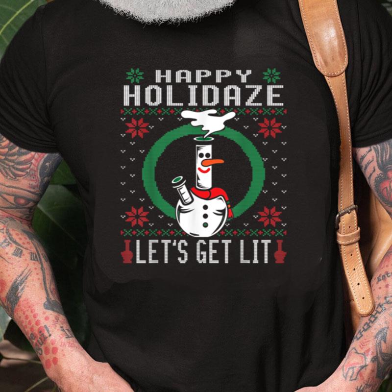 Weed Christmas Funny Happy Holidaze 420 Snowman Unisex Shirts