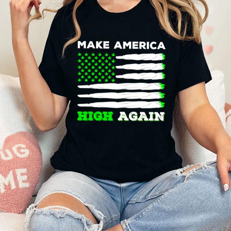 Weed Make America High Again Unisex Shirts