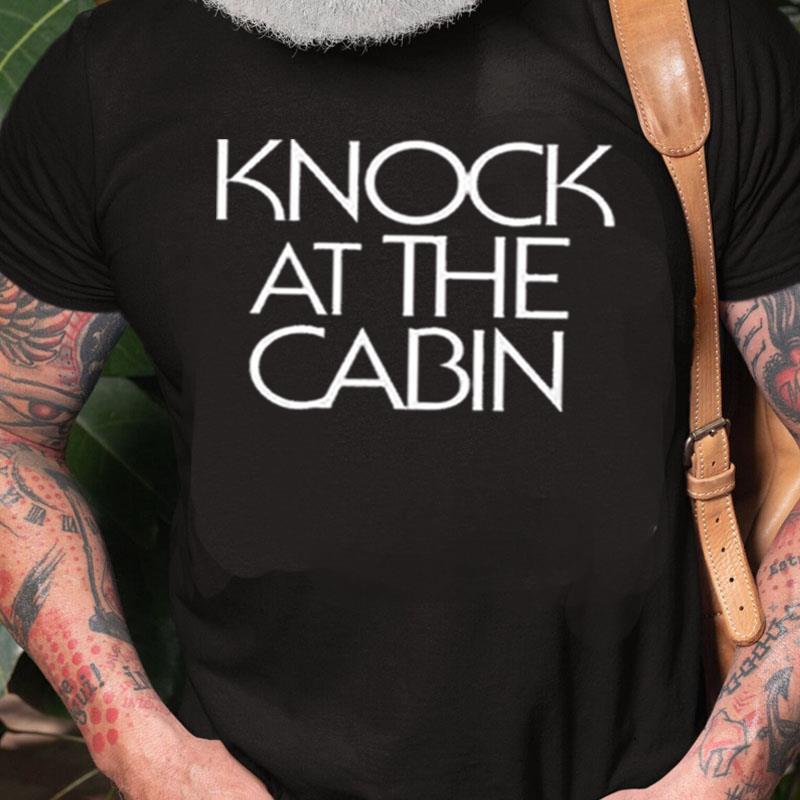 White Typography Knock At The Cabin Logo Unisex Shirts