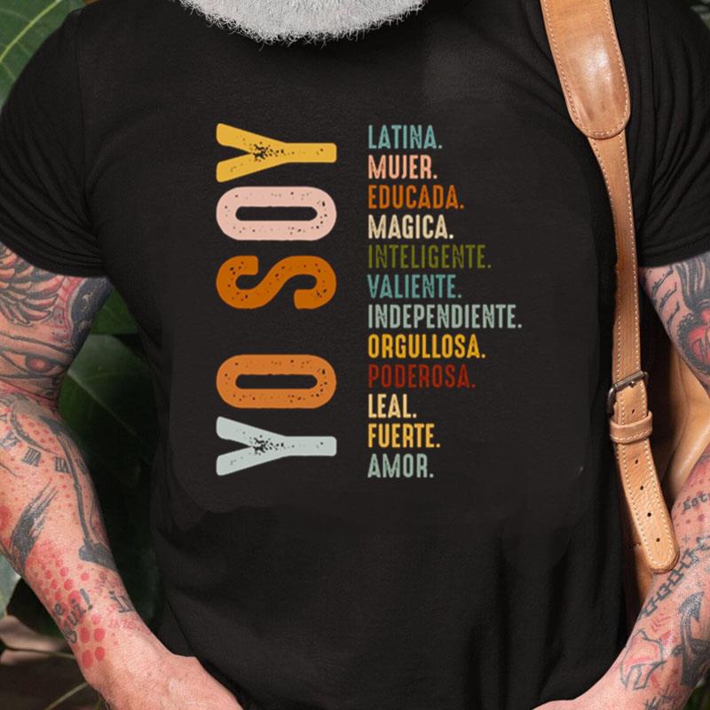 Yo Soy Latina Valiente Independiente Orgullosa Amor Unisex Shirts